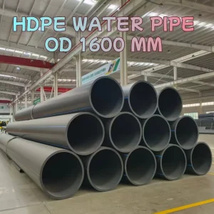 PE100 HDPE Water Supply Pipe OD 1600mm PN10 PN16 for Municipal Drinking Water Underground Pipeline Distribution